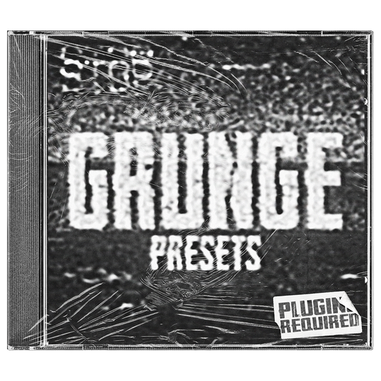 GRUNGE PRESETS