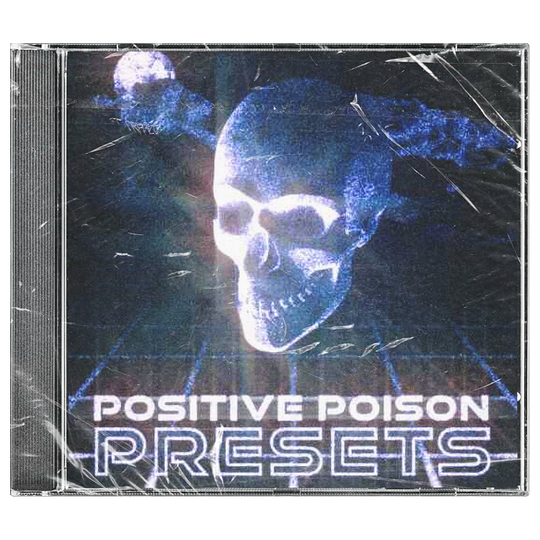 POSITIVE POISON PRESETS